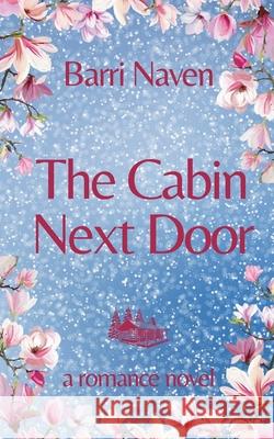 The Cabin Next Door Barri Naven 9798227731548