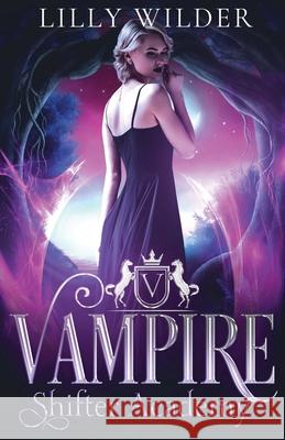 Vampire Shifter Academy Lilly Wilder 9798227761491