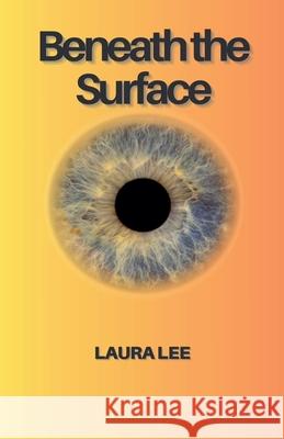 Beneath the Surface Laura Lee 9798227763808