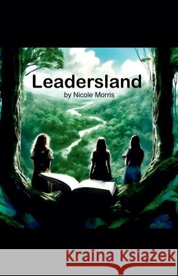 Leadersland Nic Heavey, Nicole Morris 9798227765451