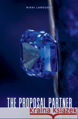 The Proposal Partner Nikki Larousse 9798227797704