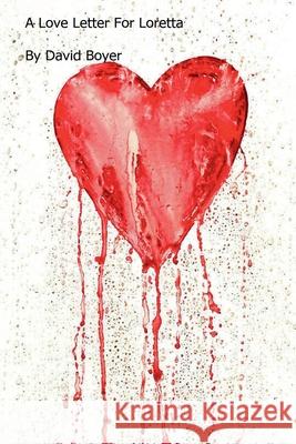 A Love Letter For Loretta David Boyer 9798227814722