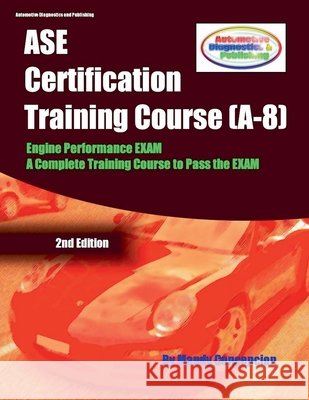 ASE Certification Training Course (A-8) Mandy Concepcion 9798227828804