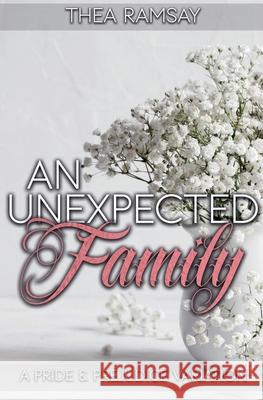 An Unexpected Family: A Pride and Prejudice Variation Thea Ramsay 9798227837516 Blue Flowers Press