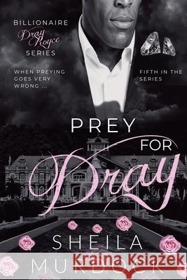 Prey for Dray Sheila Murdock 9798227865977