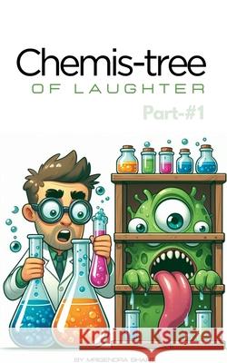 Chemis-tree Of Laughter Mrigendra Bharti 9798227904249