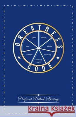Greatness Code Businge, Patrick 9798227917157 Greatness University Publishers