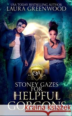 Stoney Gazes For Helpful Gorgons Laura Greenwood 9798227935724