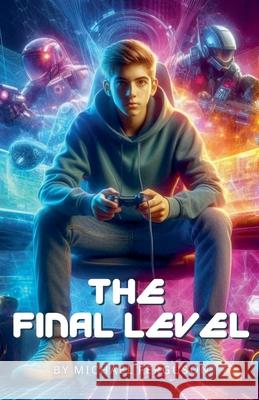 The Final Level Michael Ferguson 9798227959454