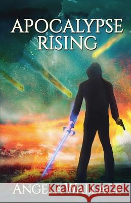 Apocalypse Rising Angela Wallace 9798227972057