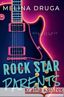 Rock Star Parents Melina Druga 9798227991355