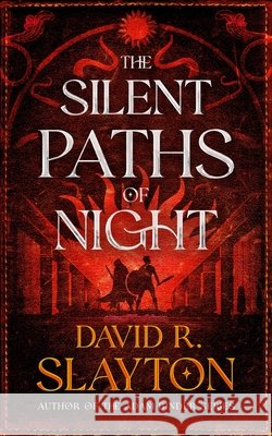 The Silent Paths of Night Slayton, David R. 9798228000780