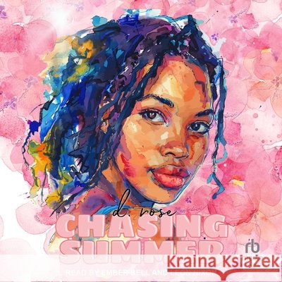 Chasing Summer Rose, D., Nixon, Leon, Bell, Ember 9798228789685 Tantor