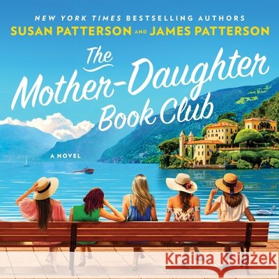 The Mother-Daughter Book Club Patterson, James, Patterson, Susan, Archer, Ellen 9798228915671