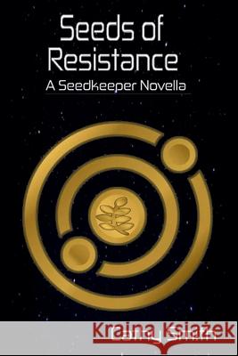 Seeds of Resistance Cathy Smith 9798230000617 Cathy Smith