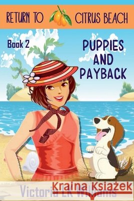 Puppies and Payback Williams, Victoria Lk 9798230129684 Sun, Sand & Stories Publishing
