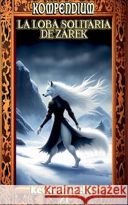 La loba solitaria de Zarek Kevin M Weller 9798230167051