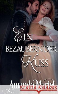 Ein bezaubernder Kuss Amanda Mariel 9798230272694 Brook Ridge Press