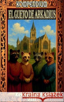 El gueto de Arkadius Kevin M Weller 9798230289821