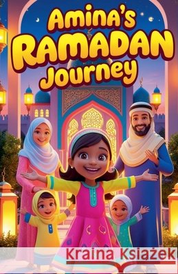 Amina´s Ramadan Journey Anila Asif 9798230293897 Anila Asif