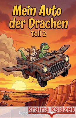 Mein Auto, der Drachen 2 Çetinkaya, Abdullah 9798230365730 Abdullah Cetinkaya