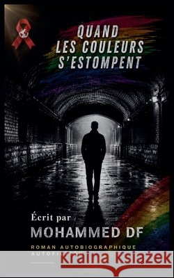 Quand Les Couleurs S'estompent Df, Mohammed, Elmitly, Hayat 9798230415909 Hayat Elmitly