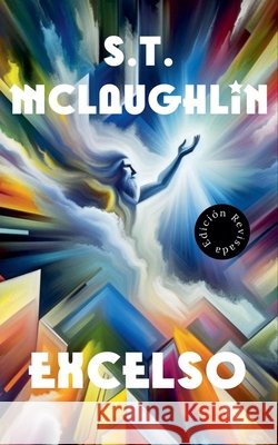 Excelso S T McLaughlin 9798230454595