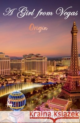 A Girl From Vegas: Origin Keen, Casey 9798230457244 Dale Stubbart