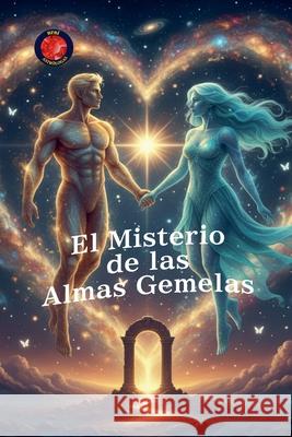 El Misterio de las Almas Gemelas Alina Rubi 9798230477129