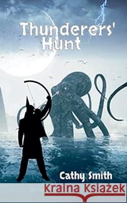 Thunderers' Hunt Cathy Smith 9798230499824