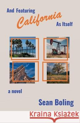 And Featuring California as Itself Sean Boling 9798230503651
