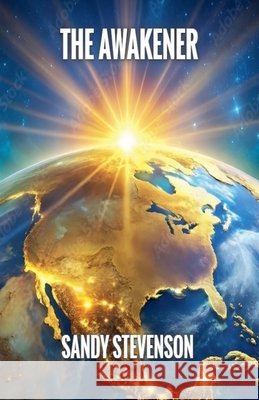 The Awakener Sandy Stevenson 9798230540502
