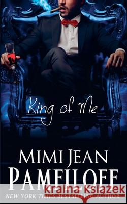 King of Me Mimi Jean Pamfiloff 9798230570592