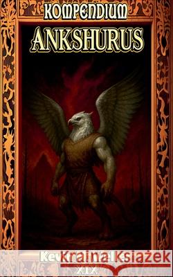 Ankshurus Kevin M Weller 9798230590880