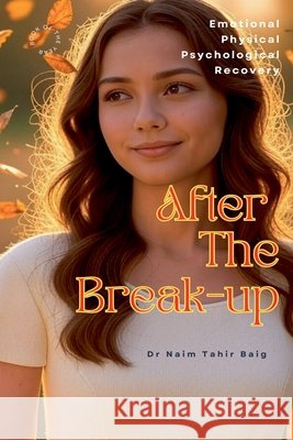 After The Break-up Baig, Naim Tahir 9798230596660