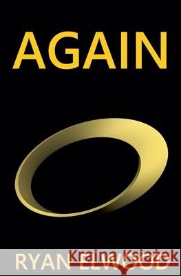 Again Ryan Elwood 9798230624097