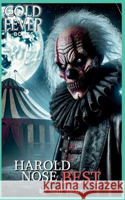 Harold Nose Best Matt Heart 9798230683568 Cold Fever Books