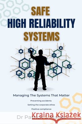 Safe High Reliability Systems Patrick Maher 9798230732532