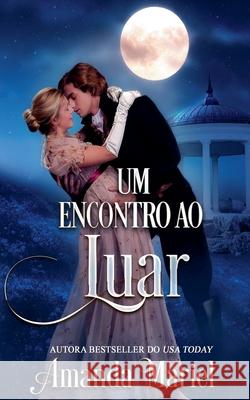 Um encontro ao luar Amanda Mariel 9798230773153