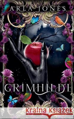 Grimhilde Arla Jones 9798230830030