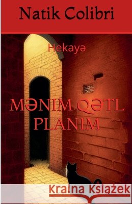 Mənim qətl planım Colibri, Natik 9798230830672 Mambavision.com