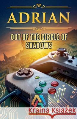 Out of the Circle of Shadows Dayat Suryana 9798230888116 Dayat Suryana
