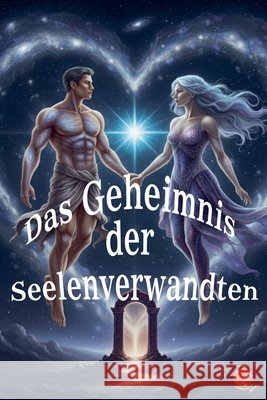 Das Geheimnis der Seelenverwandten Alina Rubi 9798230916529 Ediciones Rubi