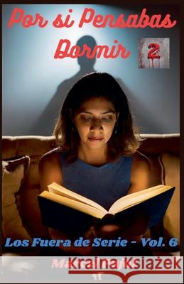 Por si Pensabas Dormir - 2 Marcel Pujol 9798230928836 Plumas Uruguayas