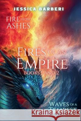 Fires of an Empire Books One and Two Jessica Barberi 9798230949886 Jessica Barberi