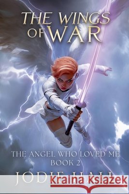The Wings of War Hall, Jodie 9798230993155 Jodie Hall