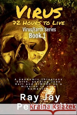 Virus-72 Hours to Live Perreault, Ray Jay 9798231067169