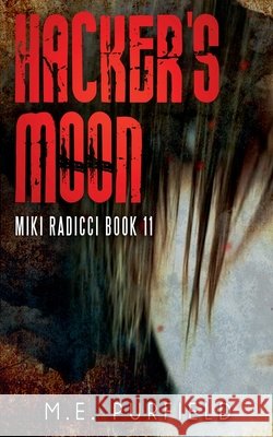 Hacker's Moon Purfield, M. E. 9798231094141 Trash Books