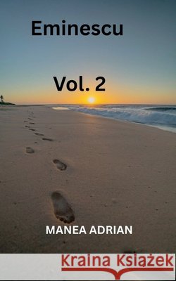 Eminescu Vol. 2 Adrian, Manea 9798231123995