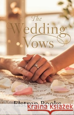 The Wedding Vows Books, Elstran 9798231145355 Elstran Books
